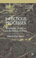 Infectious processes : knowledge, discourse, and the politics of prions /
