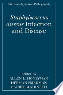 Staphylococcus aureus infection and disease /