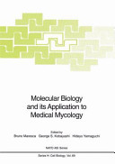 Molecular biology and its application to medical mycology  /