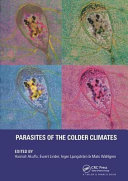 Parasites of the colder climates /