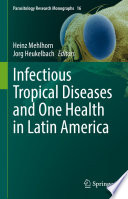 Infectious Tropical Diseases and One Health in Latin America /