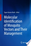 Molecular Identification of Mosquito Vectors and Their Management /