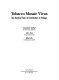 Tobacco mosaic virus : one hundred years of contributions to virology /