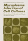 Mycoplasma infection of cell cultures /
