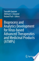 Bioprocess and Analytics Development for Virus-based Advanced Therapeutics and Medicinal Products (ATMPs) /