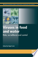 Viruses in food and water : risks, surveillance and control /
