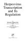 Herpesvirus transcription and its regulation /