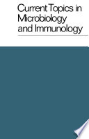 Current topics in microbiology and immunology = : Ergebnisse der Mikrobiologie und Immunitätsforschung.