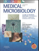 Medical microbiology : a guide to microbial infections : pathogenesis, immunity, laboratory diagnosis and control /