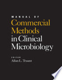 Manual of commercial methods in clinical microbiology /