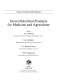 Novel microbial products for medicine and agriculture /