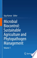 Microbial Biocontrol: Sustainable Agriculture and Phytopathogen Management : Volume 1 /