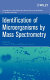Identification of microorganisms by mass spectrometry /