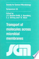 Transport of molecules across microbial membranes /