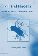 Pili and flagella : current research and future trends /