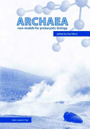 Archaea : new models for prokaryotic biology /