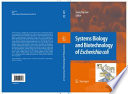 Systems biology and biotechnology of escherichia coli /