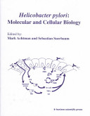 Helicobacter pylori : molecular and cellular biology /