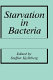 Starvation in bacteria /