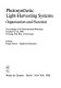 Photosynthetic light-harvesting systems : organization and function : proceedings of an international workshop, October 12-16, 1987, Freising, Fed. Rep. of Germany /