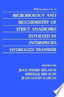 Microbiology and biochemistry of strict anaerobes involved in interspecies hydrogen transfer /