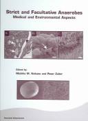 Strict and facultative anaerobes : medical and environmental aspects /