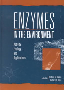 Enzymes in the environment : activity, ecology, and applications /