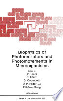 Biophysics of Photoreceptors and Photomovements in Microorganisms /