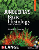 Junqueira's basic histology : text and atlas.