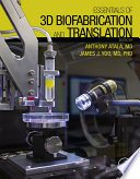 Essentials of 3D biofabrication and translation /