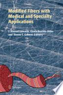 Modified fibers with medical and specialty applications /