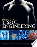 Principles of tissue engineering /