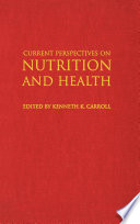 Current perspectives on nutrition and health /