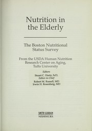 Nutrition in the elderly : the Boston Nutritional Status Survey /