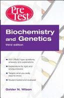 Biochemistry and genetics : PreTest self-assessment and review /
