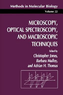 Microscopy, optical spectroscopy, and macroscopic techniques /