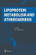 Lipoprotein metabolism and atherogenesis /