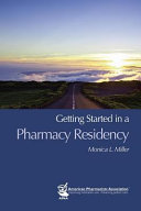 Getting started in a pharmacy residency /