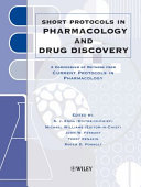 Short protocols in pharmacology and drug discovery : a compendium of methods from current protocols in pharmacology /