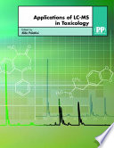 Applications of LC-MS in toxicology /