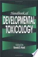 Handbook of developmental toxicology /