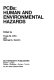 PCBs, human and environmental hazards /