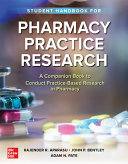 Student handbook for pharmacy practice research : a companion book to conduct practice-based research in pharmacy /