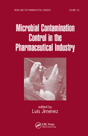 Microbial contamination control in the pharmaceutical industry /