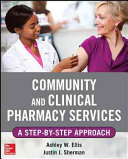 Community and clinical pharmacy services : a step-by-step approach /