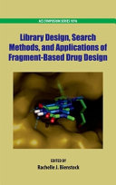 Library design, search methods, and applications of fragment-based drug design /