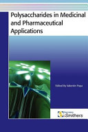 Polysaccharides in medicinal and pharmaceutical applications /