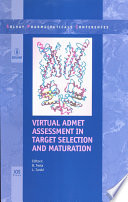 Virtual ADMET assessment in target selection and maturation /