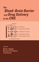 The blood-brain barrier and drug delivery to the CNS /