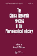 The Clinical research process in the pharmaceutical industry /